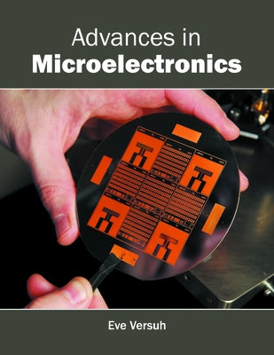 Advances in Microelectronics by Versuh, Eve