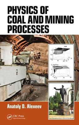 Physics of Coal and Mining Processes by Alexeev, Anatoly D.