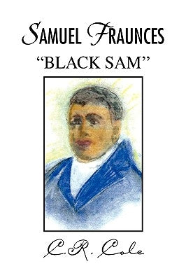 Samuel Fraunces ''Black Sam'' by Cole, Connie