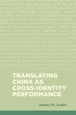 Translating China as Cross-Identity Performance by St André, James