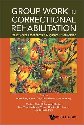 Group Work in Correctional Rehabilitation by Kwek Boon Siang