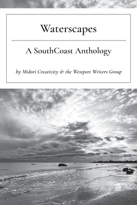 Waterscapes: A SouthCoast Anthology by Evans, Midori L.