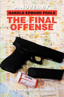The Final Offense by Poole, Harold Edward
