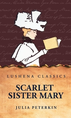 Scarlet Sister Mary by Julia Peterkin