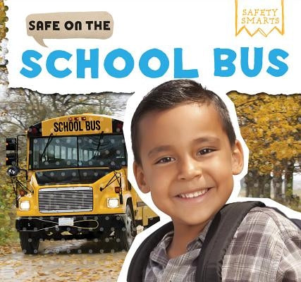 Safe on the School Bus by Jennings, Rosemary
