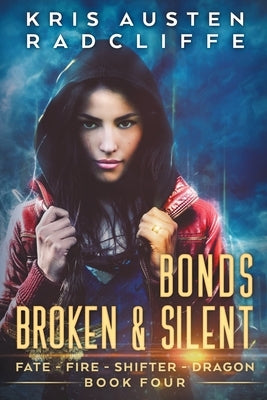 Bonds Broken & Silent by Radcliffe, Kris Austen