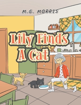 Lily Finds a Cat by Morris, M. G.