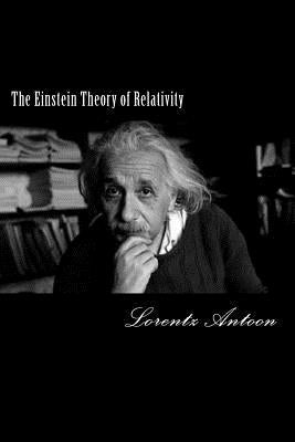 The Einstein Theory of Relativity by Antoon, Lorentz Hendrik
