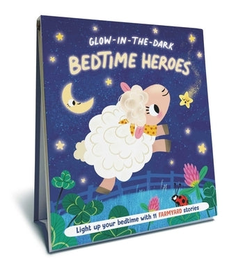 Bedtime Heroes - Farmyard - A Glow in the Dark Book by Campisi, Stephanie