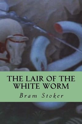 The Lair of the White Worm by Abreu, Yordi