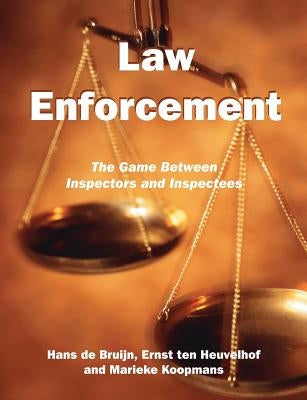 Law Enforcement: The Game Between Inspectors and Inspectees by Bruijn, Hans De