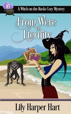 From Were to Eternity by Hart, Lily Harper