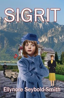 Sigrit by Seybold-Smith, Ellynore
