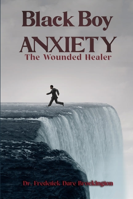 Black Boy Anxiety by Brockington, Frederick Dare