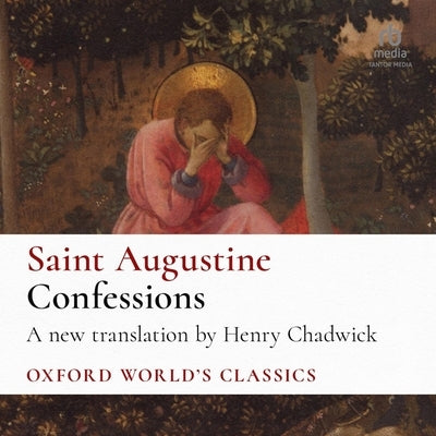 Confessions (Oxford World's Classics) by Augustine, St