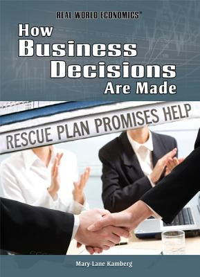 How Business Decisions Are Made by Kamberg, Mary-Lane