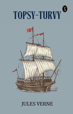 Topsy-Turvy by Jules Verne