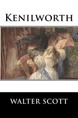 Kenilworth by Walter Scott