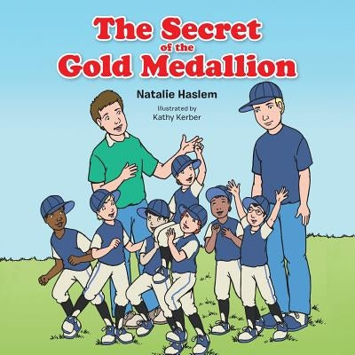 The Secret of the Gold Medallion by Haslem, Natalie