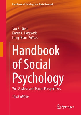Handbook of Social Psychology: Vol. 2: Meso and Macro Perspectives by Stets, Jan E.