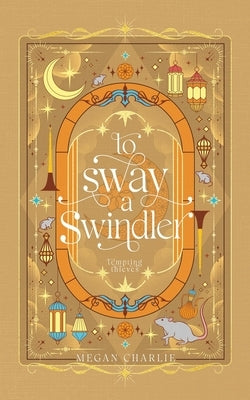 To Sway a Swindler by Charlie, Megan