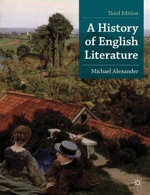 A History of English Literature by Alexander, Michael