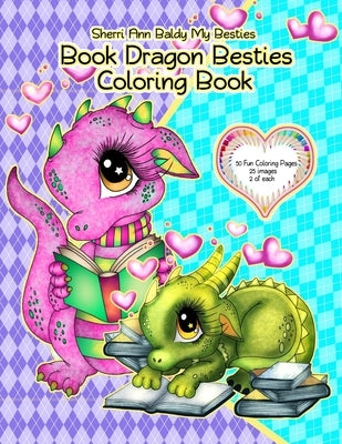 Sherri Ann Baldy My Besties Book Dragon Besties Coloring Book by Baldy, Sherri Ann