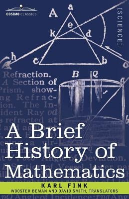 A Brief History of Mathematics by Fink, Karl