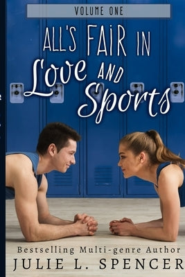 All's Fair in Love and Sports: Complete Series Collection by Spencer, Julie