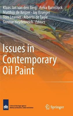 Issues in Contemporary Oil Paint by Burnstock, Aviva