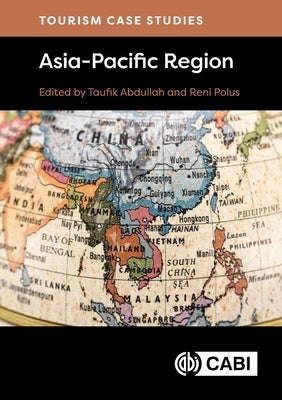 Tourism Case Studies Asia-Pacific Region by Abdullah, Taufik