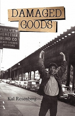 Damaged Goods by Rosenberg, Kal