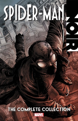 Spider-Man Noir: The Complete Collection [New Printing] by Hine, David