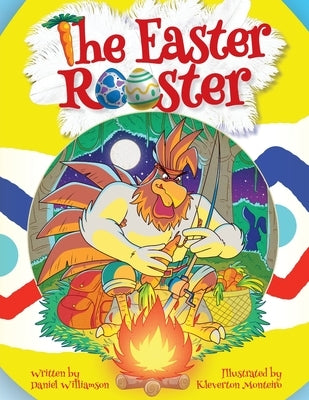 The Easter Rooster by Williamson, Daniel