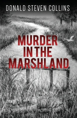 Murder in the Marshland: A Danski and Litchfield Book 6 by Collins, Donald Steven