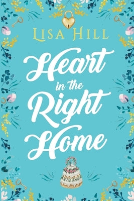 Heart in the Right Home by Hill, Lisa