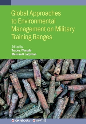 Global Approaches to Environmental Management on Military Training Ranges by Temple, Tracey