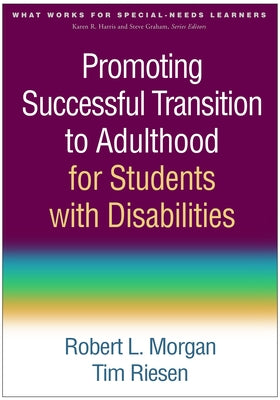 Promoting Successful Transition to Adulthood for Students with Disabilities by Morgan, Robert L.