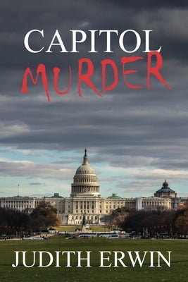 Capitol Murder by Erwin, Judith