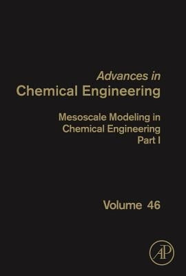 Mesoscale Modeling in Chemical Engineering Part I: Volume 46 by Li, Jinghai