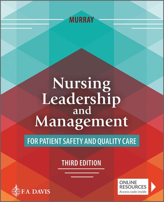 Nursing Leadership and Management for Patient Safety and Quality Care by Murray, Elizabeth J.