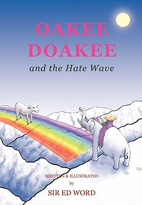 Oakee Doakee and the Hate Wave by Saugstad, Edward