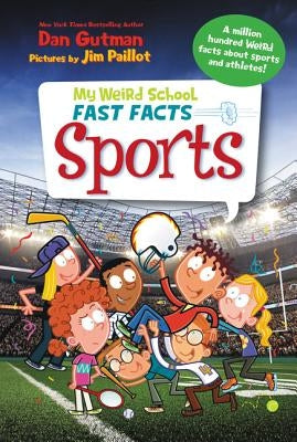 My Weird School Fast Facts: Sports by Gutman, Dan