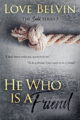 He Who Is a Friend by Belvin, Love
