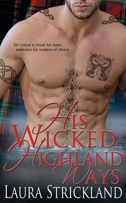 His Wicked Highland Ways by Strickland, Laura