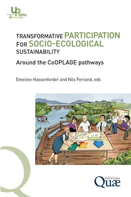 Transformative Participation for Socio-Ecological Sustainability: Around the CoOPLAGE pathways by Hassenforder, Emeline