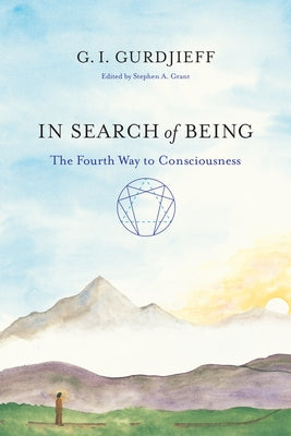 In Search of Being: The Fourth Way to Consciousness by Gurdjieff, G. I.