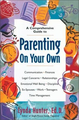 Parenting on Your Own by Hunter, Lynda