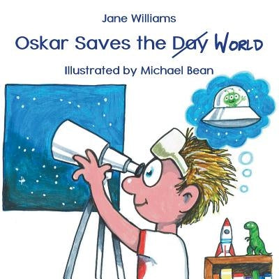 Oskar Saves the World by Williams, Jane