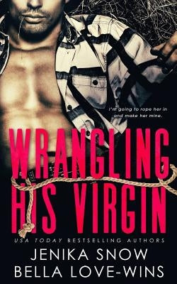 Wrangling His Virgin by Love-Wins, Bella
